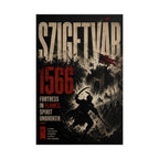 Siege of Szigetvár 1566 — Spirit Unbroken Fine Art Poster