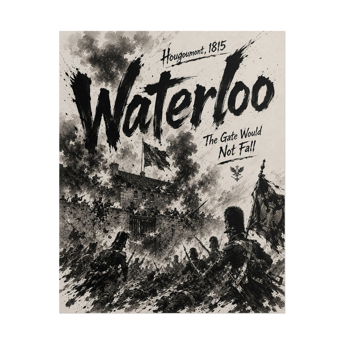 Battle of Waterloo 1815 — The Gate Would Not Fall Fine Art Poster