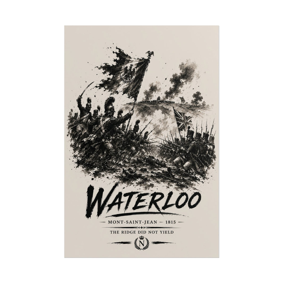 Battle of Waterloo 1815 — The Ridge Did Not Yield Fine Art Poster